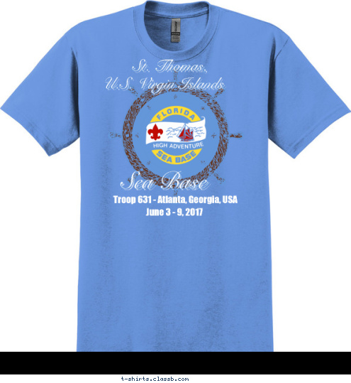 June 3 - 9, 2017 Troop 631 - Atlanta, Georgia, USA Sea Base U.S. Virgin Islands St. Thomas, T-shirt Design 