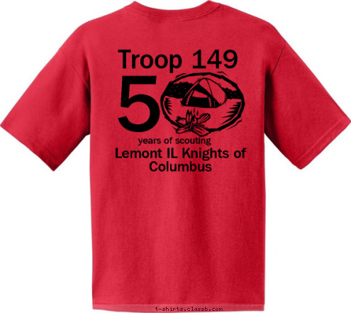 th 
Anniversary years of scouting 5 Anniversary Lemont IL Knights of Columbus 50th Troop 149 Troop 149 T-shirt Design Troop 149 Lemont - 50yr Anniversary Winner