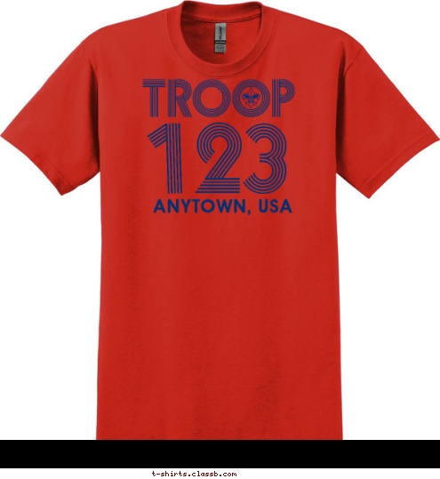 Your text here BOY SCOUT BOY SCOUT BOY SCOUT ANYTOWN, USA 123 TROOP T-shirt Design SP467
