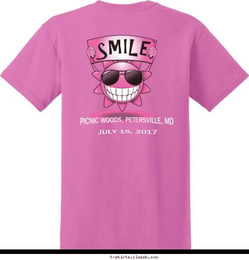 JULY 15, 2017 PICNIC WOODS, PETERSVILLE, MD FAMILY & FRIENDS

REUNION SMILE T-shirt Design 