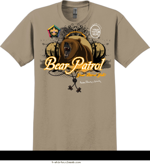 Bear Patrol Your Patrol Yell! C1-250-11-1 Your 
Totem 
Here T-shirt Design 