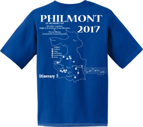 LONDON BOB,
DUKE COLEMAN
RYAN FRITZ
DAVE FRITZ
CARL MOTLEY
GEORGE MOTLEY
KOLE NEVITT
LEE PETERSON CHRIS COLEMAN
DAVID FRITZ
EDWARD MOTLEY 
CRAIG PETERSON Crew Advisors TREK 712 IN MEMORY OF Hunter Lupton
High Adventure Coordinator
& 
Dave Olson
Assistant Scout Master 2017 PHILMONT Itinerary 7 Statesboro, GA TROOP 342 T-shirt Design 