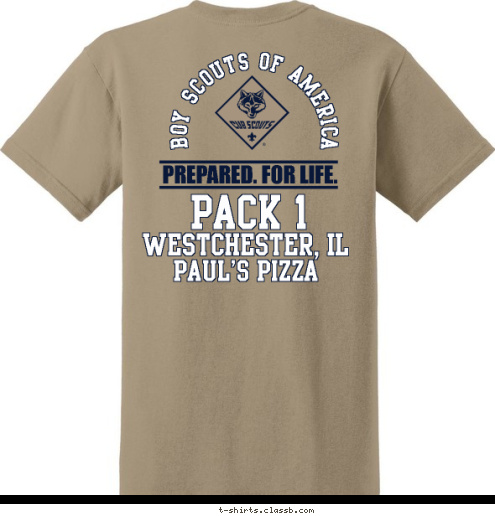 New Text Paul's Pizza Westchester, IL Westchester, IL Pack 1 Pack 1 PREPARED. FOR LIFE. BOY SCOUTS OF AMERICA T-shirt Design 