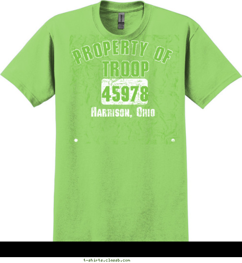 Harrison, Ohio PROPERTY OF  45978 TROOP T-shirt Design 