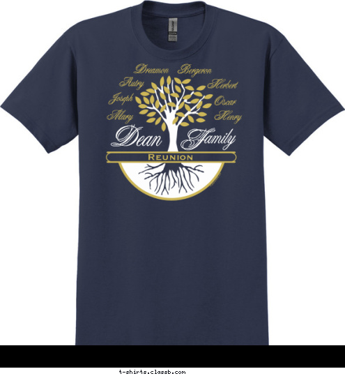 20

 17 Autry
 Bergeron
 Henry

 amily

 Oscar
 Herbert
 Dreamon
 Joseph
 Mary
 Reunion
 F

 Dean T-shirt Design 