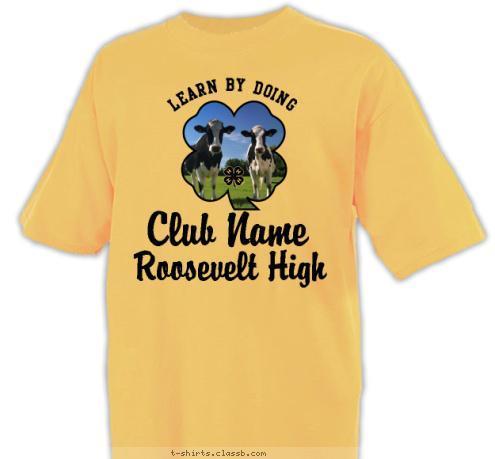 Roosevelt High Club Name LEARN BY DOING T-shirt Design SP6800