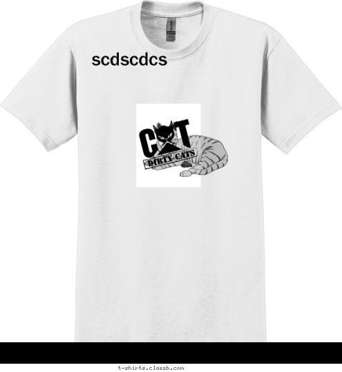 scdscdcs Your text here T-shirt Design 