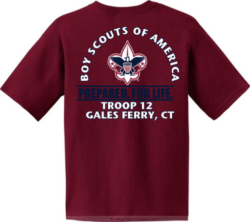 GALES FERRY, CT Troop 12 GALES FERRY, CT TROOP 12 PREPARED. FOR LIFE. BOY SCOUTS OF AMERICA T-shirt Design 