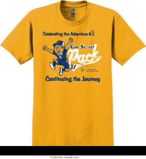 Looking Back.
Leading into the Future. 1910-2010 100 Years
Of Scouting Celebrating the Adventure … Seneca, SC Continuing the Journey 31 T-shirt Design 