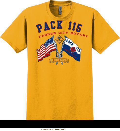 PACK 115 Karnes City Rotary  EST. 1942 PACK 115 TX Karnes City, T-shirt Design 