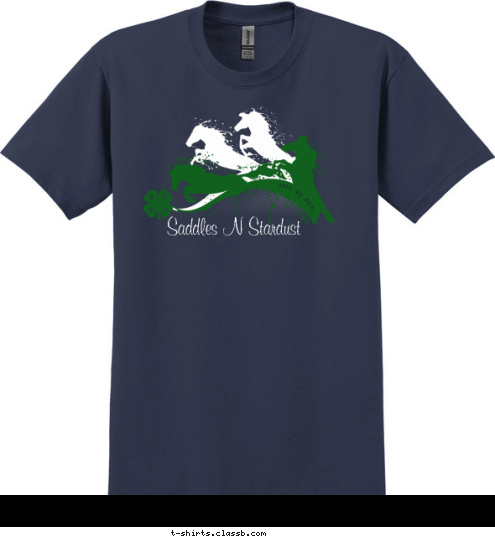 Learn by doing. Saddles N Stardust Club Name  T-shirt Design 