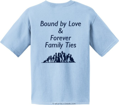 a link to our past, and a bridge to our future Johnson Family Reunion Bound by Love
&
Forever 
Family Ties BELL Family & Friends Unite July 29, 2017 T-shirt Design 