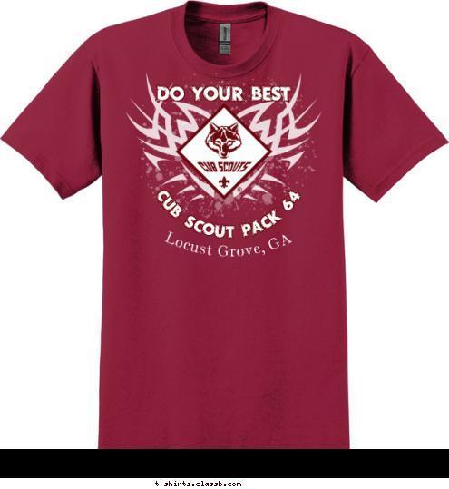 CUB SCOUT PACK 64 Locust Grove, GA DO YOUR BEST T-shirt Design 