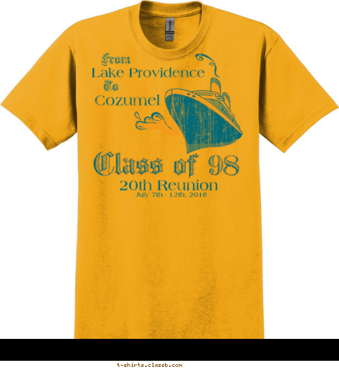 New Text Class of 98 July 7th - 12th, 2018 20th Reunion Class of 98 Cozumel To Lake Providence From T-shirt Design 