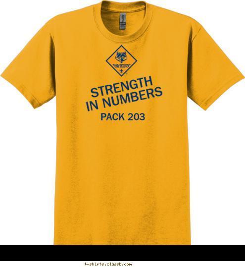 Pack 123 CITY, STATE PACK 203 STRENGTH 
IN NUMBERS SAN RAMON, CA DO YOUR BEST T-shirt Design 