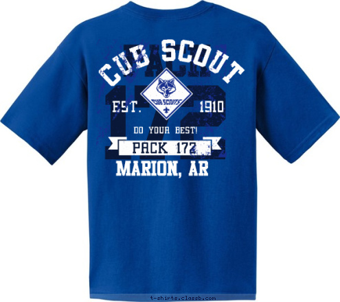 Marion, AR Serving Crittenden County Since 1937 TROOP 72 1937
 MARION, AR PACK 172 ESTABLISHED PACK 172 Marion, AR DO YOUR BEST! EST.       1910 CUB SCOUT 172 PACK T-shirt Design 