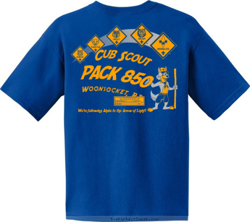 We're following Akela to the Arrow of Light! PACK 850 Woonsocket, RI Cub Scout T-shirt Design 