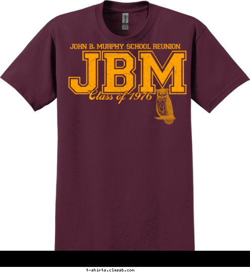 Class of 1976 JBM john b. murphy school reunion T-shirt Design 