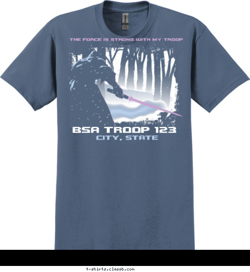 THE FORCE IS STRONG WITH MY TROOP CITY, STATE BSA TROOP 123 T-shirt Design 