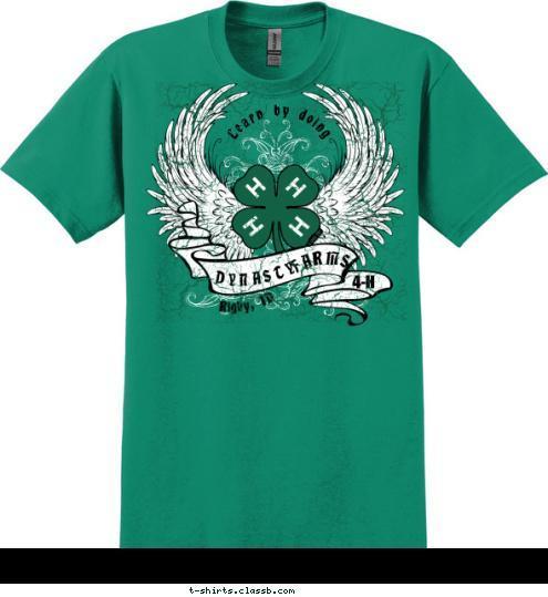 4-H Learn by doing Rigby, ID FARMS DYNASTY T-shirt Design 