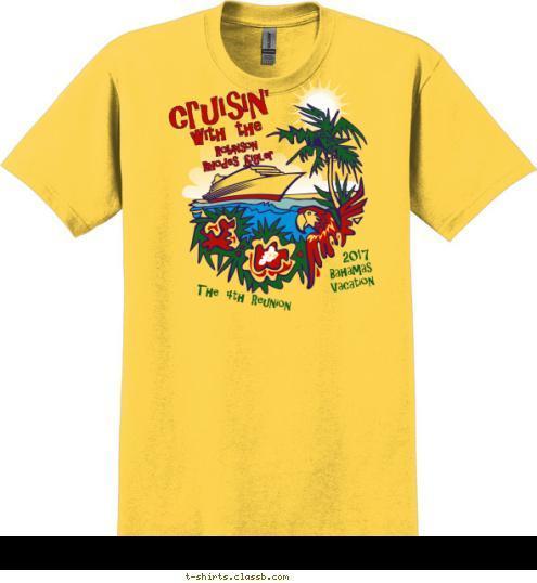 The 4th Reunion  2017
Bahamas
Vacation with the  Robinson
Rhodes Sigler cruisin' T-shirt Design 