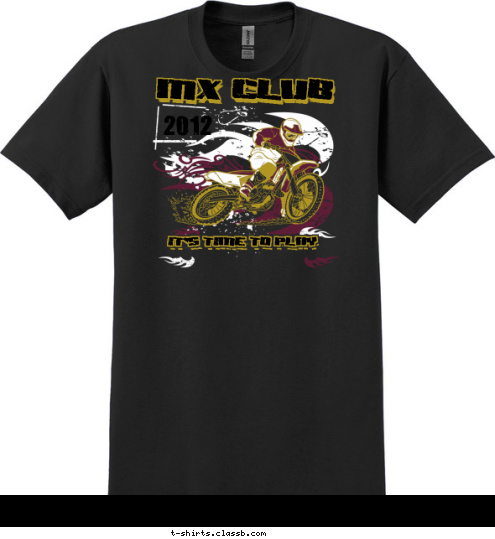 IT'S TIME TO PLAY 2012 MX CLUB T-shirt Design 