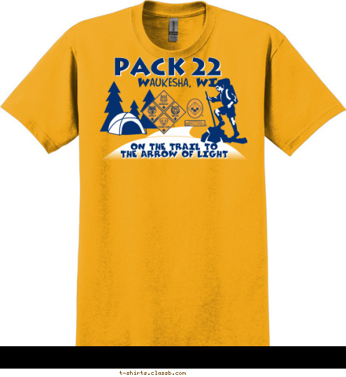 ON THE TRAIL TO
THE ARROW OF LIGHT
 PACK 22 Waukesha, WI T-shirt Design 