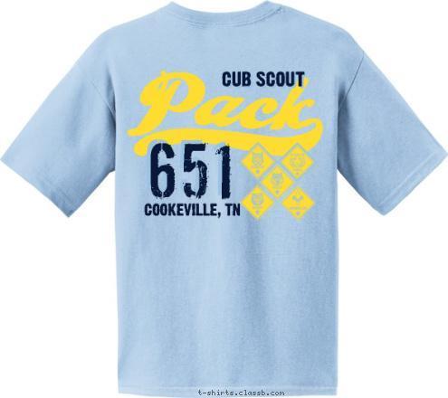 COOKEVILLE, TN There Strong & 
Then There's Cub Scout Strong 651 Pack 651 COOKEVILLE, TN CUB SCOUT T-shirt Design 