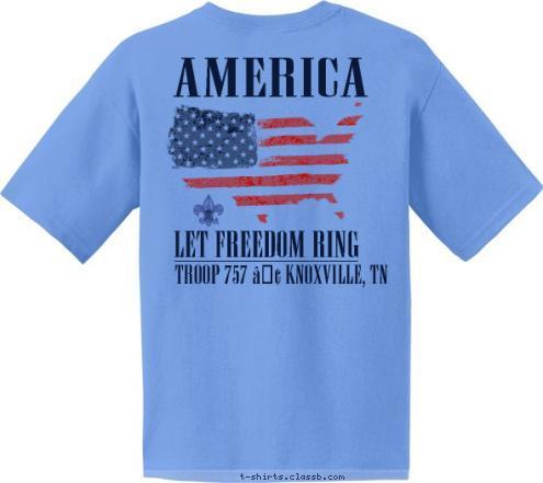 TROOP 757 • KNOXVILLE, TN LET FREEDOM RING AMERICA T-shirt Design 