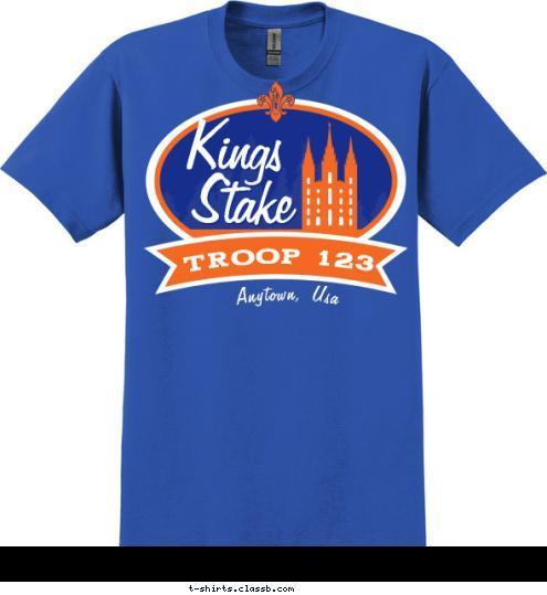 Kings Stake Kings TROOP 123 Anytown, Usa T-shirt Design SP6879