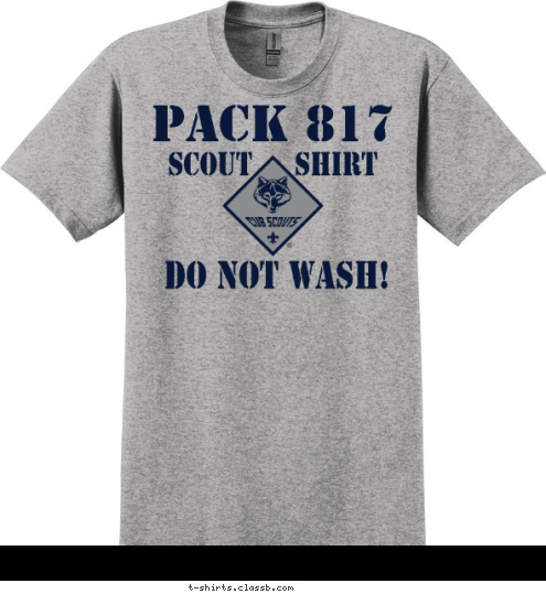 PACK 817 DO NOT WASH! SHIRT SCOUT    T-shirt Design 