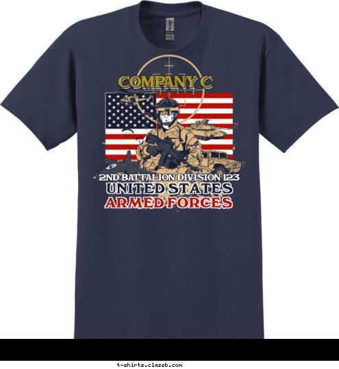 ARMED FORCES UNITED STATES 2ND BATTALION DIVISION 123 COMPANY C COMPANY C T-shirt Design 