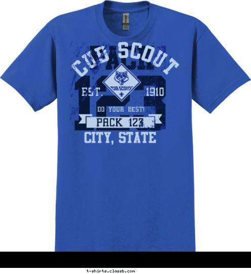 CITY, STATE PACK 123 DO YOUR BEST! EST.       1910 CUB SCOUT 123 PACK T-shirt Design 