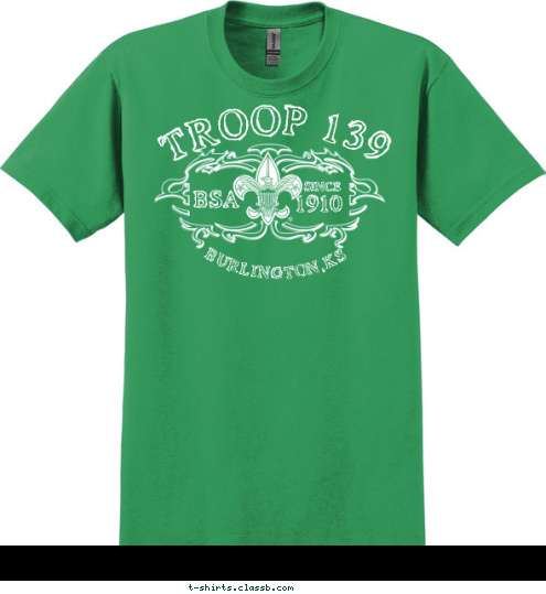 TROOP 139 SINCE 1910 BSA BURLINGTON,KS T-shirt Design 