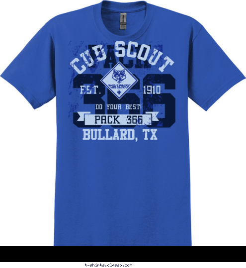 BULLARD, TX PACK 366 DO YOUR BEST! EST.       1910 CUB SCOUT 366 PACK T-shirt Design 