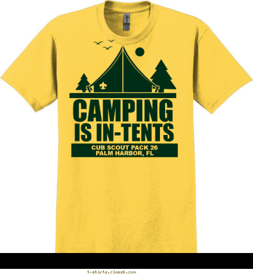 CUB SCOUT PACK 26
PALM HARBOR, FL CAMPING IS IN-TENTS T-shirt Design 