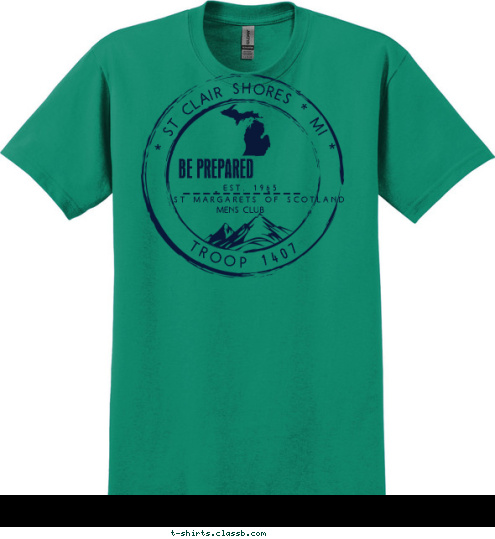 MENS CLUB TROOP 1407 * ST CLAIR SHORES * MI * EST. 1965 ST MARGARETS OF SCOTLAND BE PREPARED T-shirt Design 