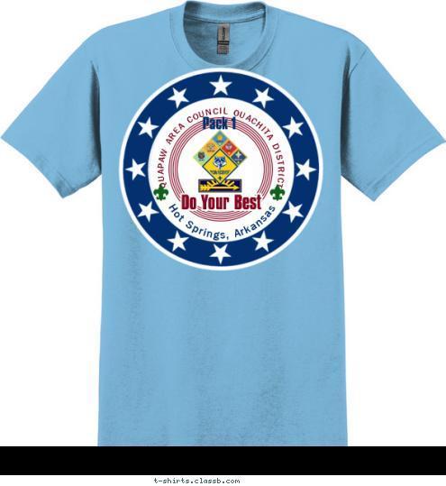 PACK 123 City, State Pack 1 Do Your Best Hot Springs, Arkansas QUAPAW AREA COUNCIL OUACHITA DISTRICT T-shirt Design 