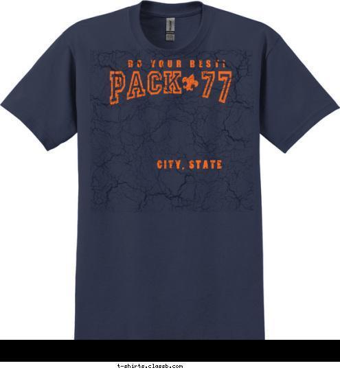 New Text PACK  77 CITY, STATE DO YOUR BEST! T-shirt Design 