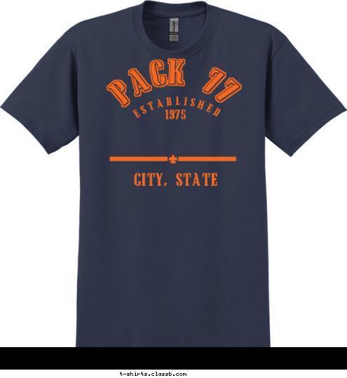 PACK 77 1975 CITY, STATE ESTABLISHED T-shirt Design 