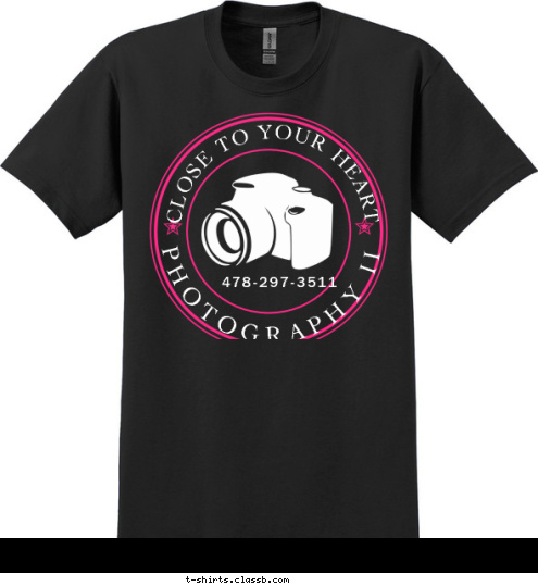 478-297-3511 PHOTOGRAPHY II CLOSE TO YOUR HEART T-shirt Design 