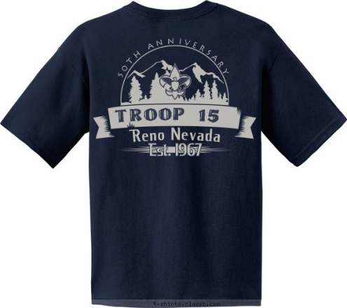 1967 - 2017 TROOP 15 50th ANNIVERSARY TROOP 15  RENO, NV Est. 1967 Reno Nevada T-shirt Design 