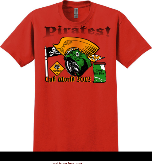 Your text here Camp
Big Pine Cub World 2012 Cub World 2012 Pirates! T-shirt Design SP907