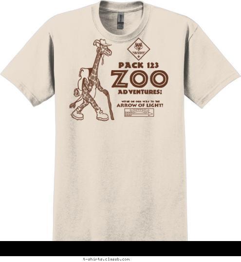 Your text here PACK 123 ARROW OF LIGHT! WE'RE ON OUR WAY TO THE ADVENTURES! ZOO T-shirt Design SP544
