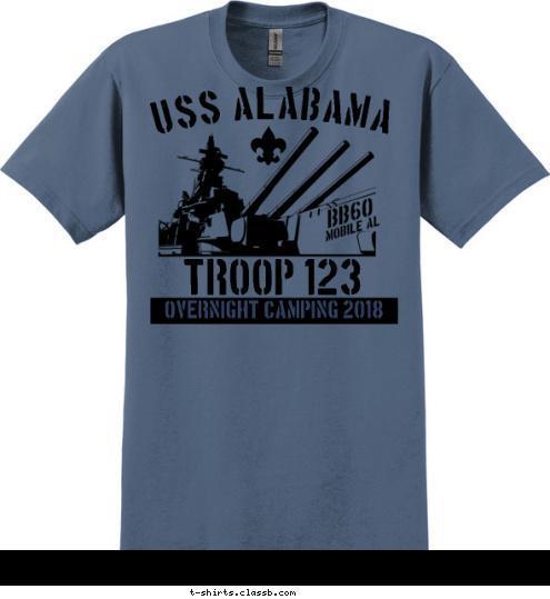 USS ALABAMA OVERNIGHT CAMPING 2018 TROOP 123 T-shirt Design SP6954