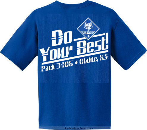 Celebrating  50 years of Scouting CITY, STATE Do Your Best. DO YOUR BEST. PACK 123 Pack 3406 * Olahte, KS 123 CITY, STATE CUB SCOUT T-shirt Design 