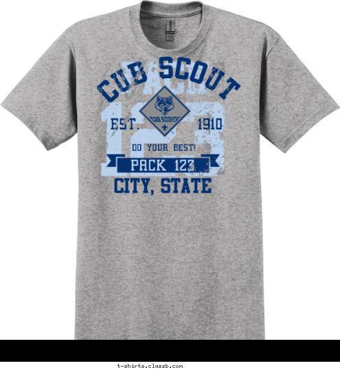 CITY, STATE PACK 123 DO YOUR BEST! EST.       1910 CUB SCOUT 123 PACK T-shirt Design 