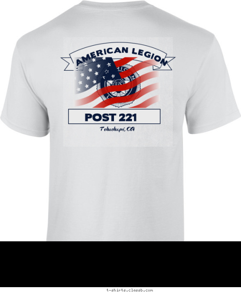 Tehachapi, CA POST 221 AMERICAN LEGION T-shirt Design 