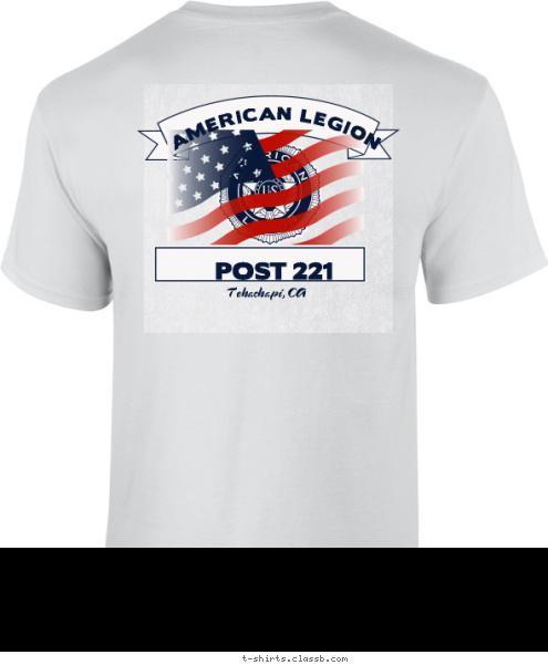 Tehachapi, CA POST 221 AMERICAN LEGION T-shirt Design 