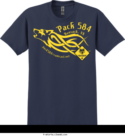 Bonsack, VA Pack 584 We are a…
Dodge Balling
Tent Camping
Parade Marching
Boat Racing
Smore Eating
Sling Shot Shooting
Derby Car Building
Trail Hiking
Trout Fishing
Kind of Pack!
Try to keep up!
 Pack 584 pack584@comcast.net T-shirt Design 